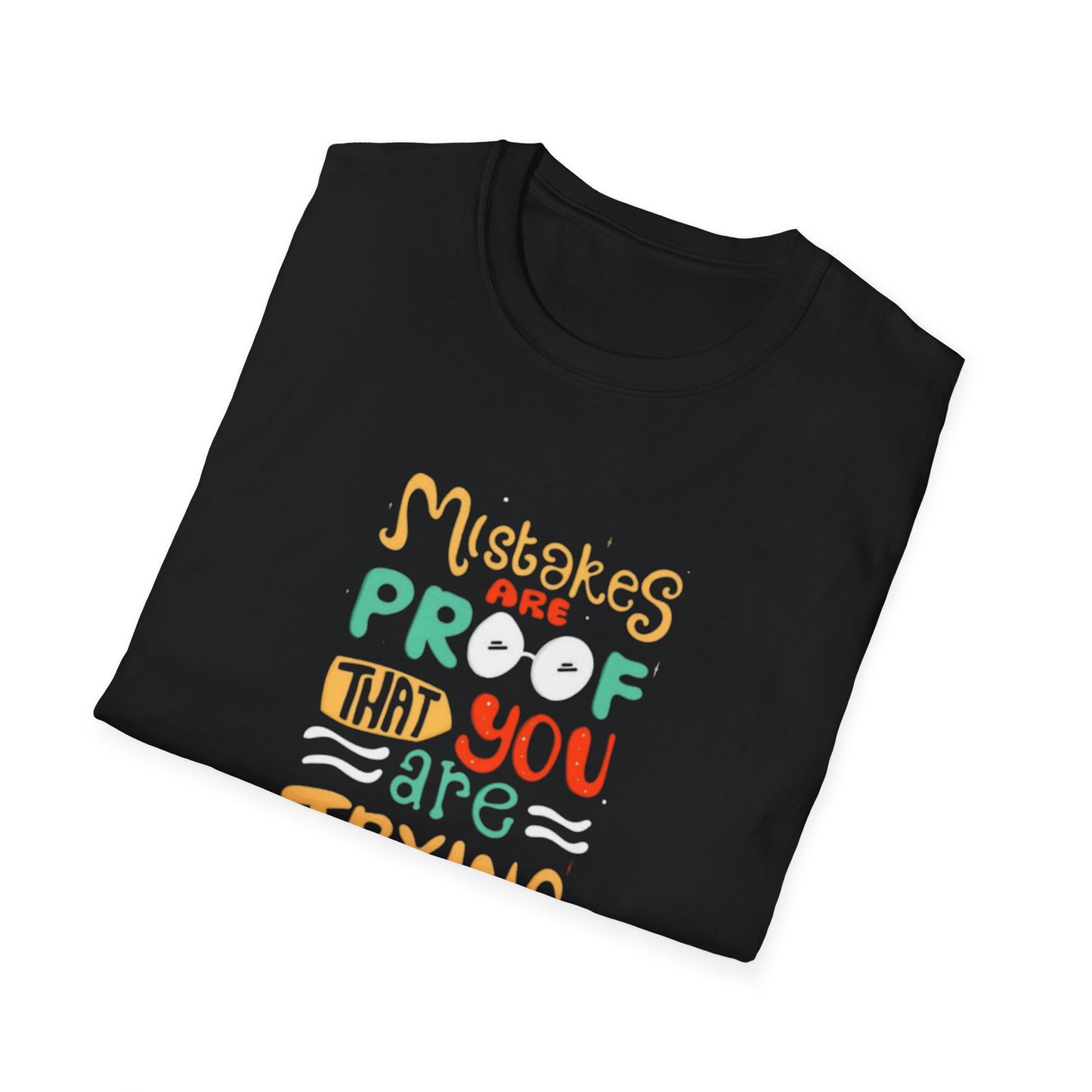 Inspirational Unisex Softstyle T-Shirt - "Mistakes are Proof that You are Trying"