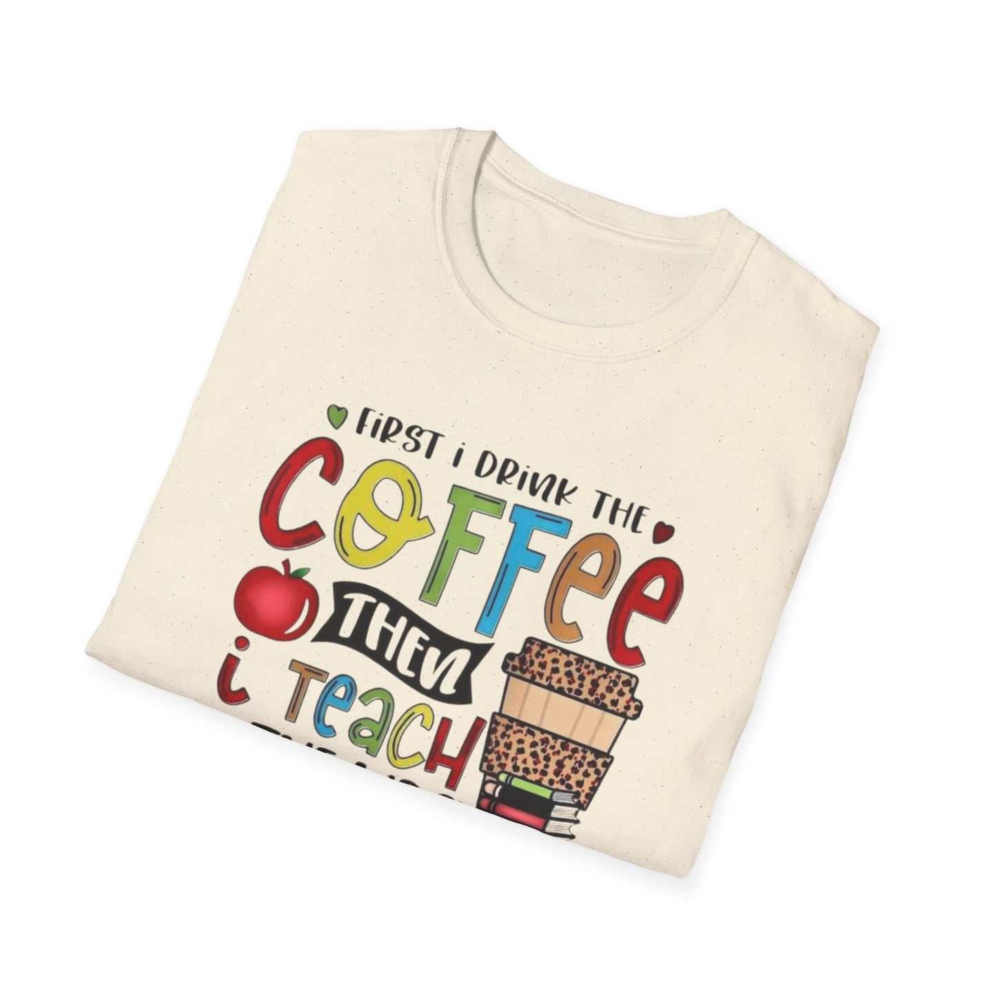 Funny Teacher Coffee T-Shirt for Educators