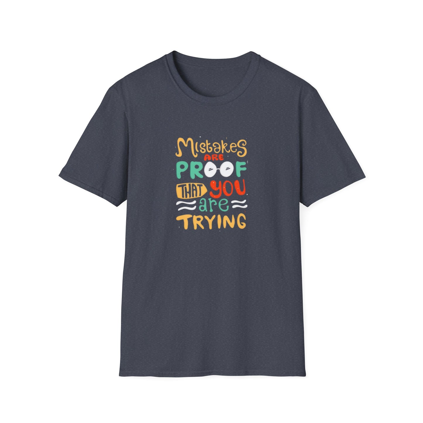 Inspirational Unisex Softstyle T-Shirt - "Mistakes are Proof that You are Trying"