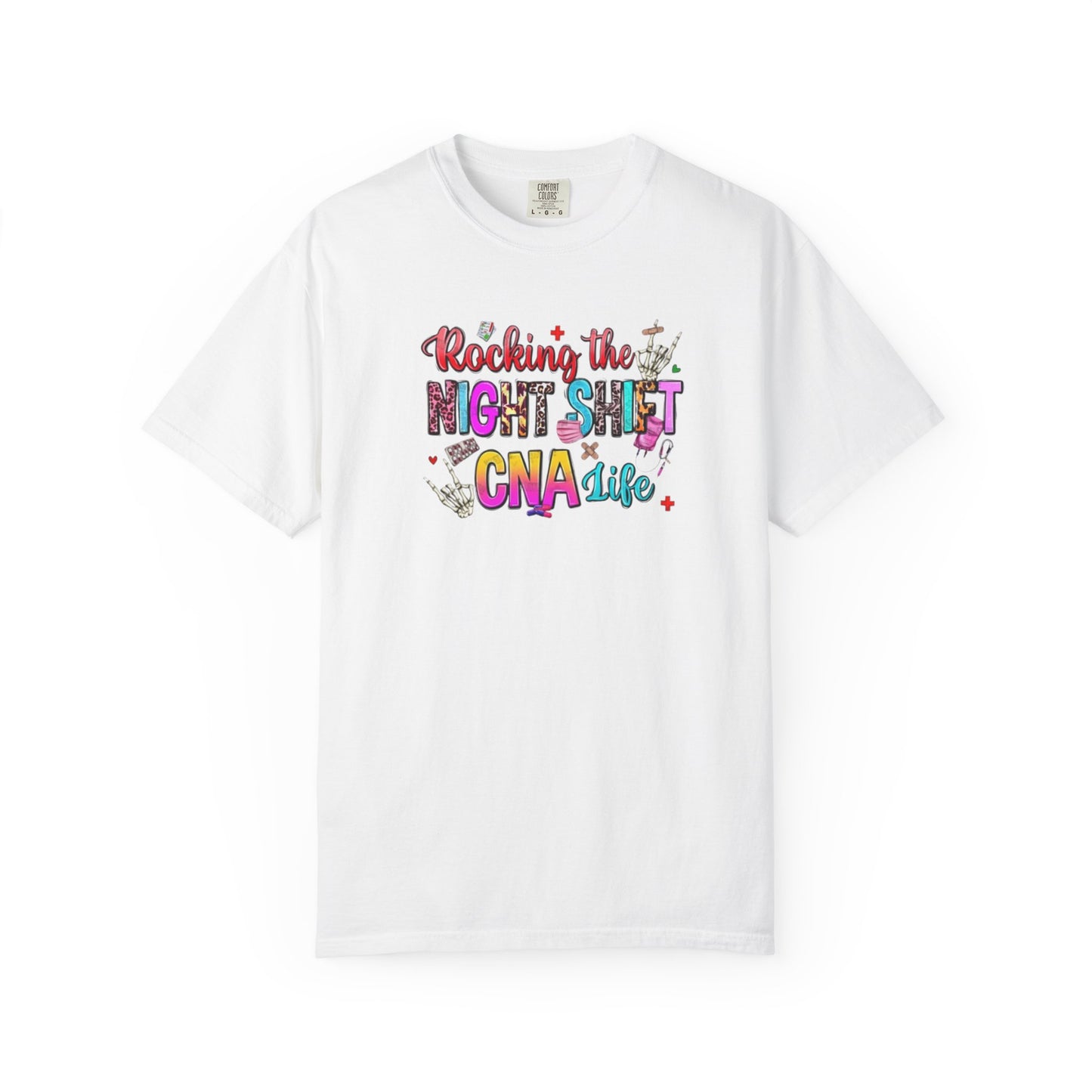 "Rocking the Night Shift" Unisex Garment-Dyed T-shirt - Perfect for CNAs and Healthcare Heroes