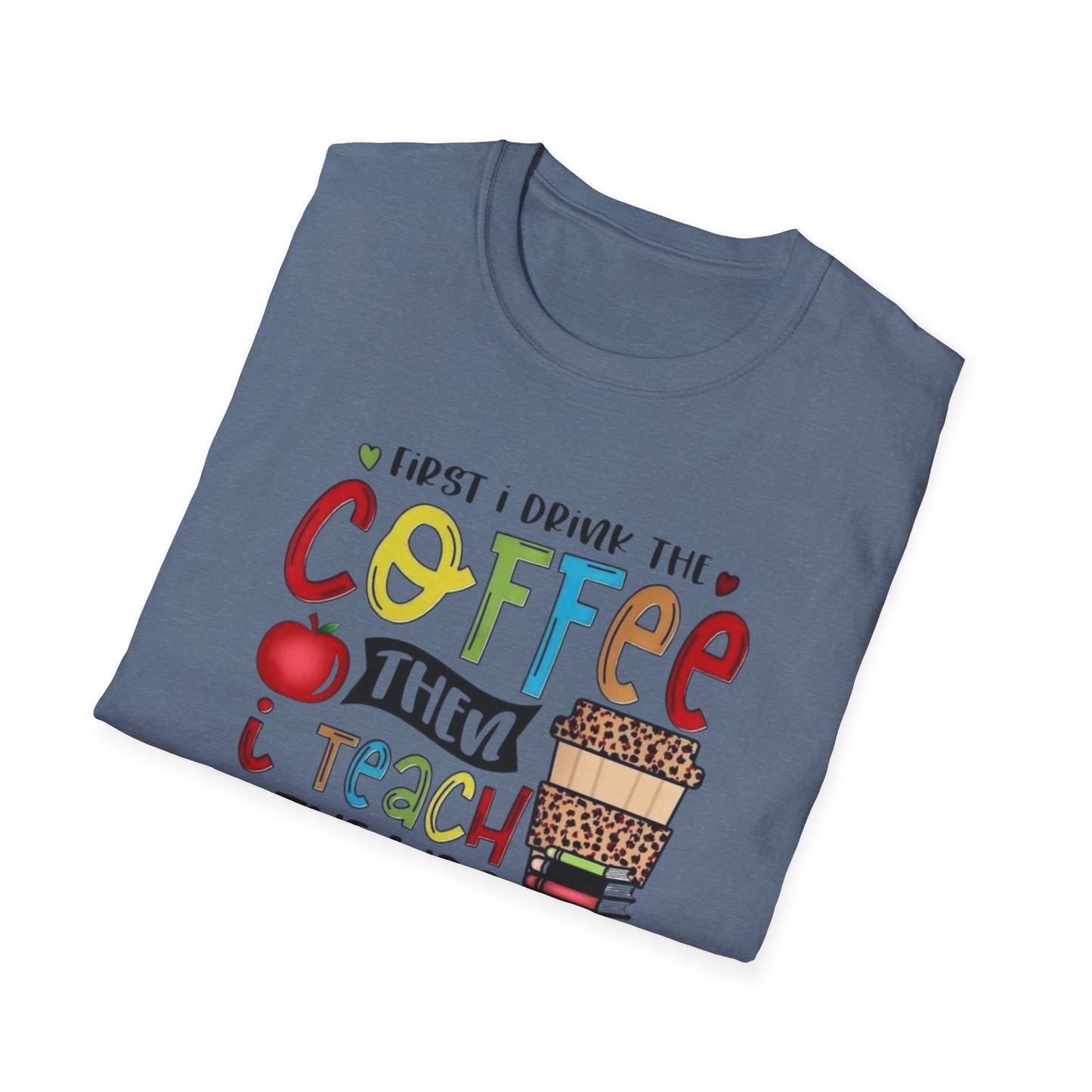Funny Teacher Coffee T-Shirt for Educators