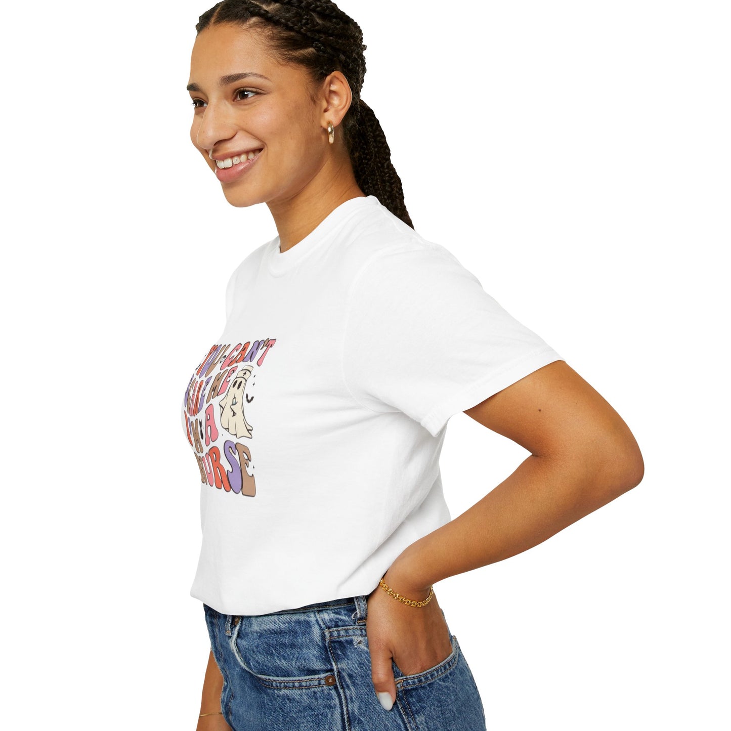 Funny Nurse T-Shirt | You Can't Scare Me | Unisex Garment-Dyed Tee