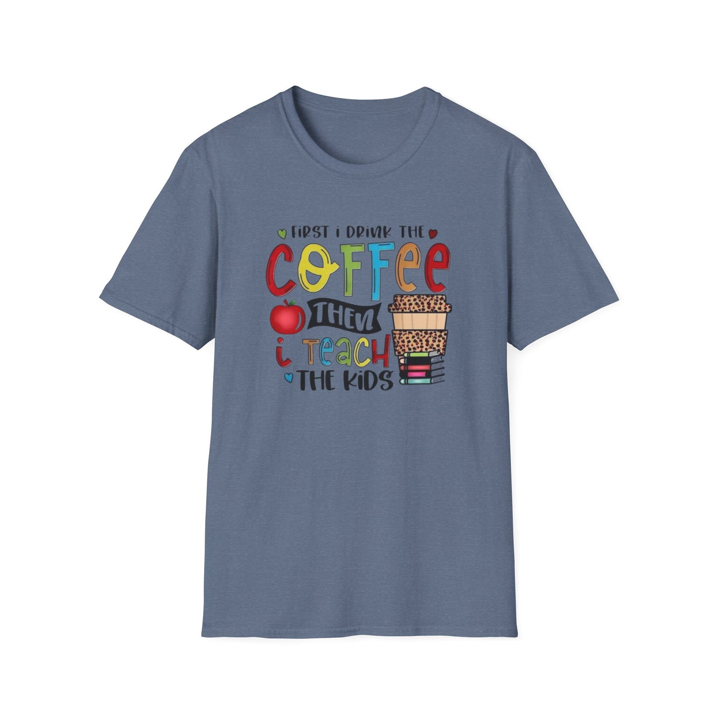 Funny Teacher Coffee T-Shirt for Educators