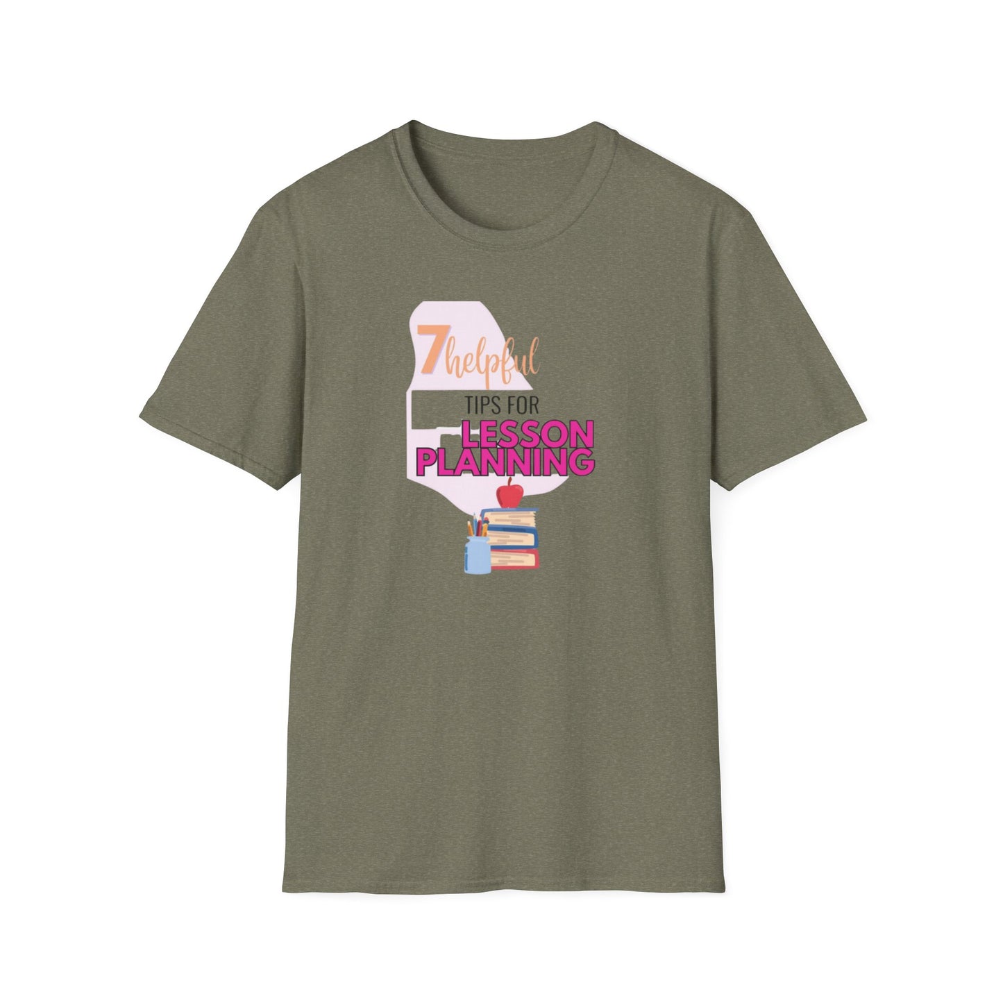 Teacher's Softstyle T-Shirt - 7 Helpful Tips for Lesson Planning