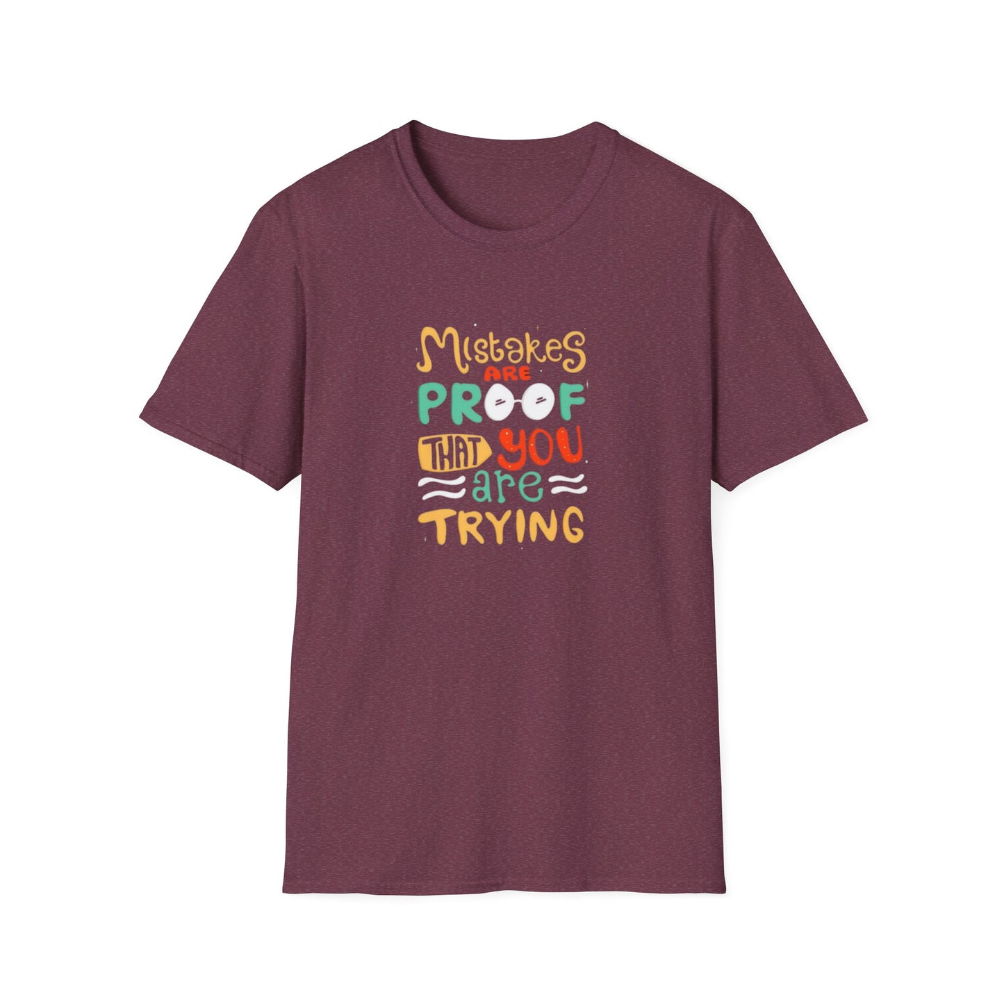 Inspirational Unisex Softstyle T-Shirt - "Mistakes are Proof that You are Trying"