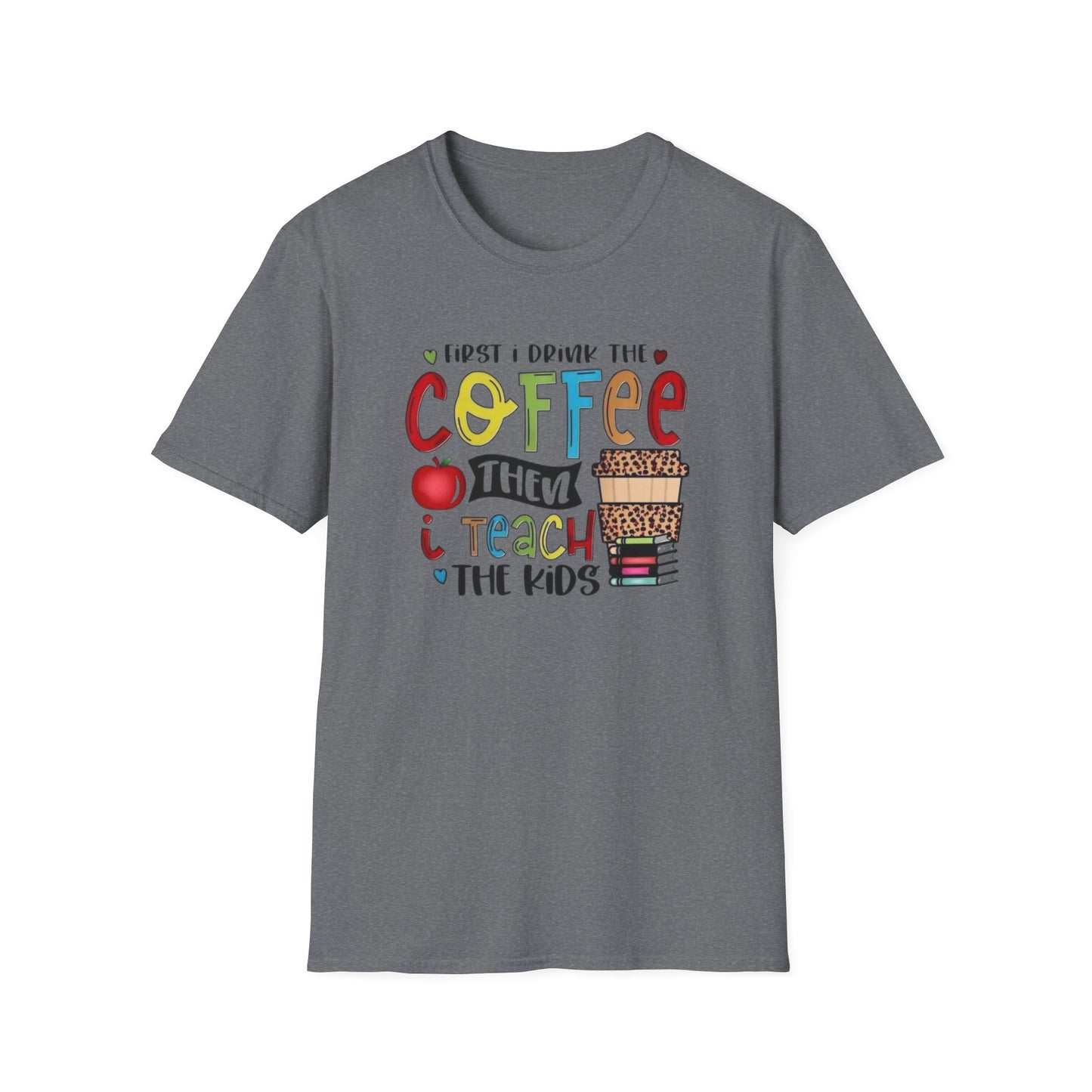 Funny Teacher Coffee T-Shirt for Educators