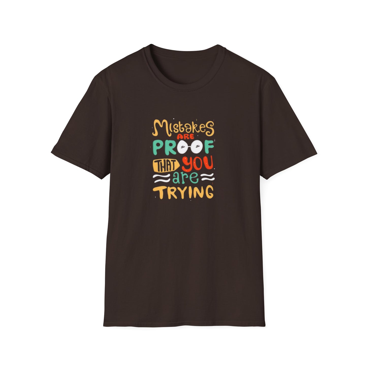 Inspirational Unisex Softstyle T-Shirt - "Mistakes are Proof that You are Trying"