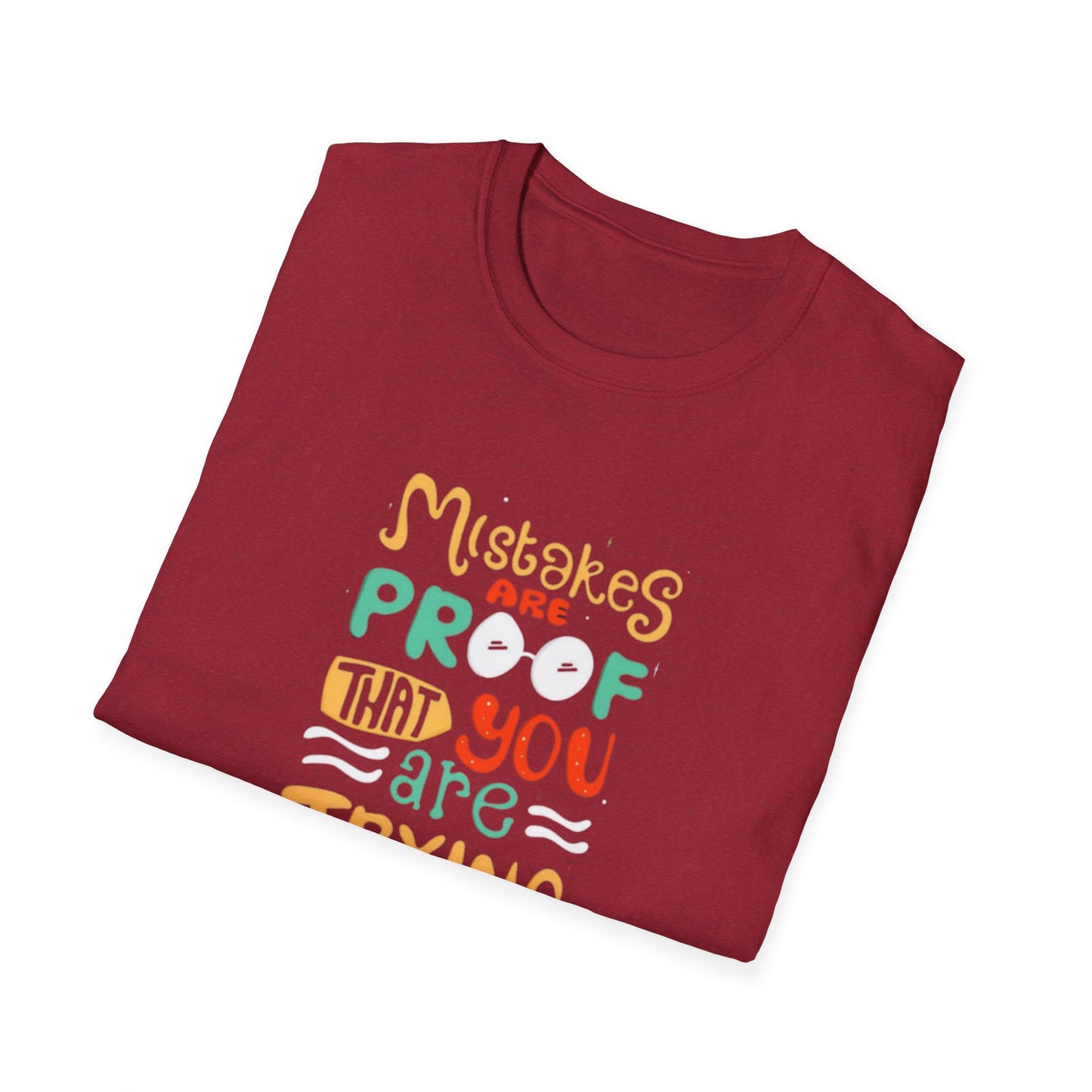 Inspirational Unisex Softstyle T-Shirt - "Mistakes are Proof that You are Trying"
