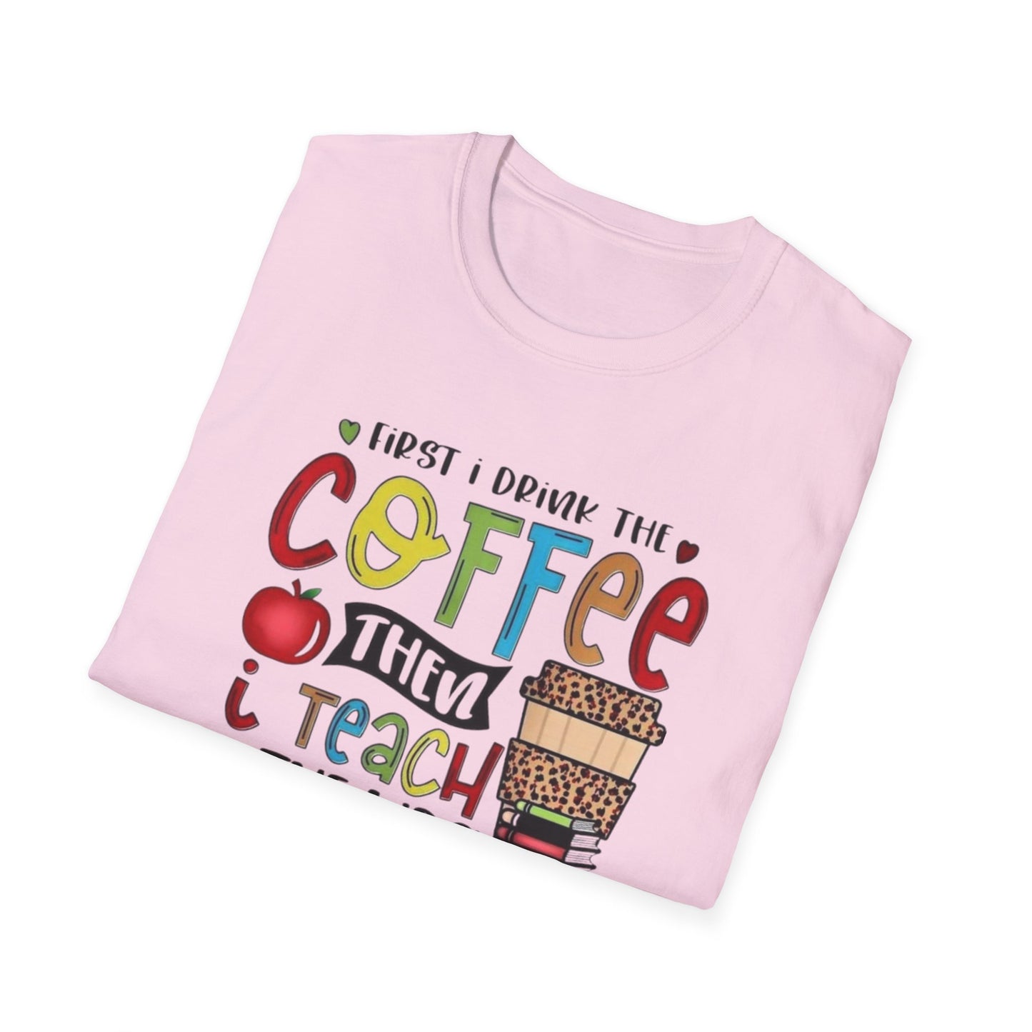 Funny Teacher Coffee T-Shirt for Educators