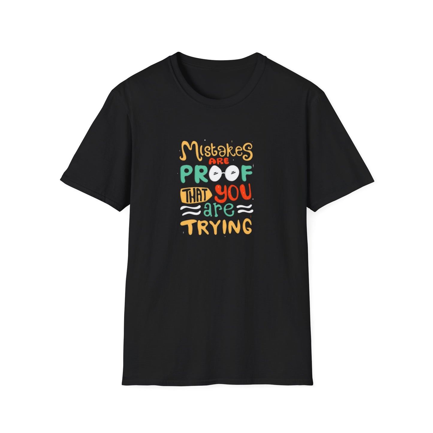 Inspirational Unisex Softstyle T-Shirt - "Mistakes are Proof that You are Trying"