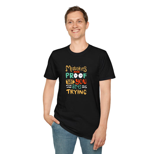 Inspirational Unisex Softstyle T-Shirt - "Mistakes are Proof that You are Trying"
