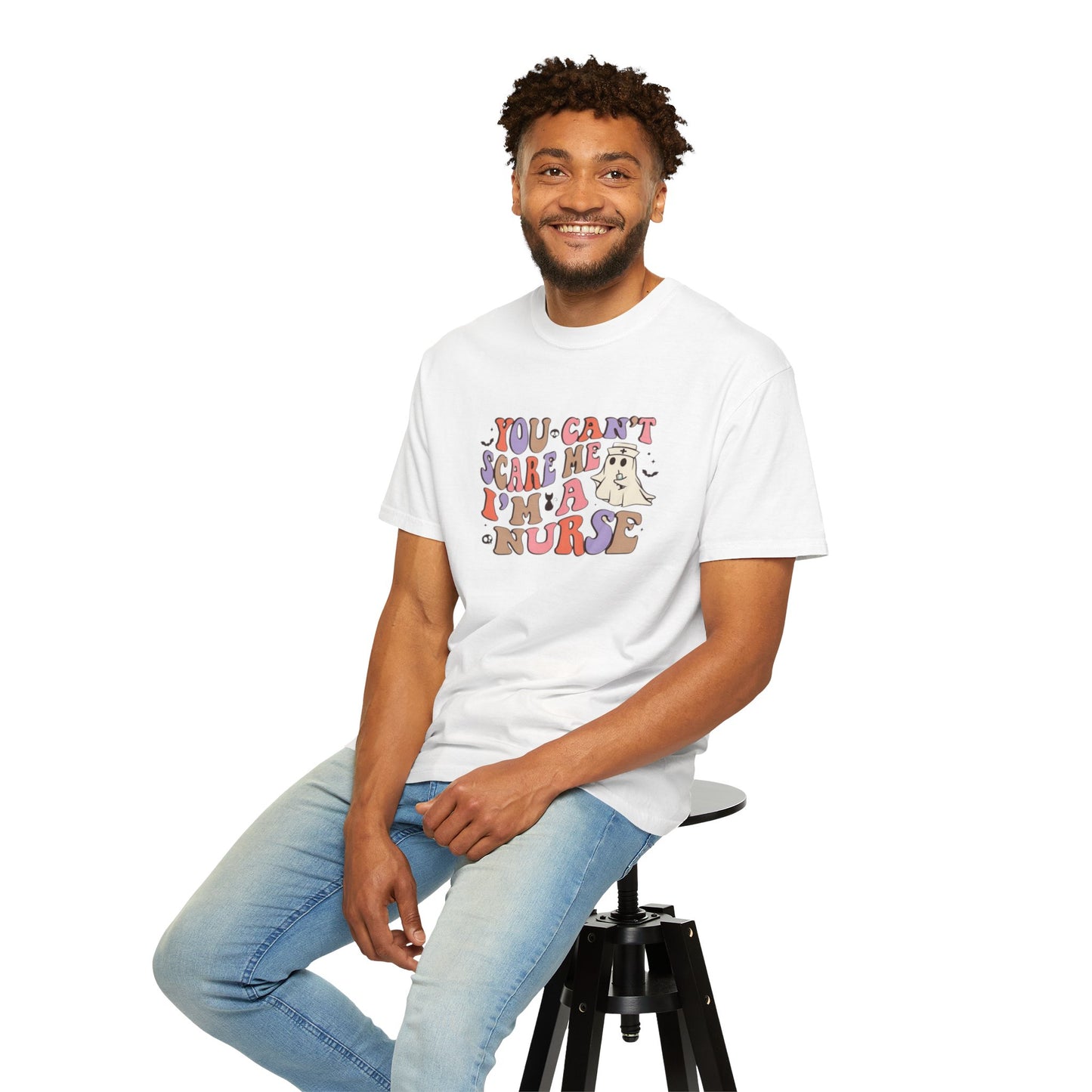 Funny Nurse T-Shirt | You Can't Scare Me | Unisex Garment-Dyed Tee