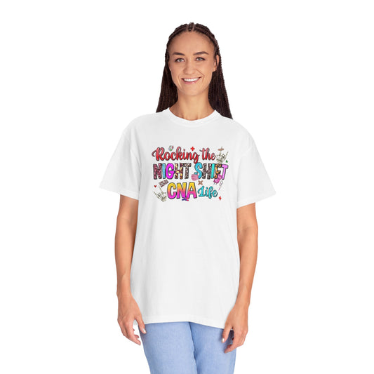 "Rocking the Night Shift" Unisex Garment-Dyed T-shirt - Perfect for CNAs and Healthcare Heroes