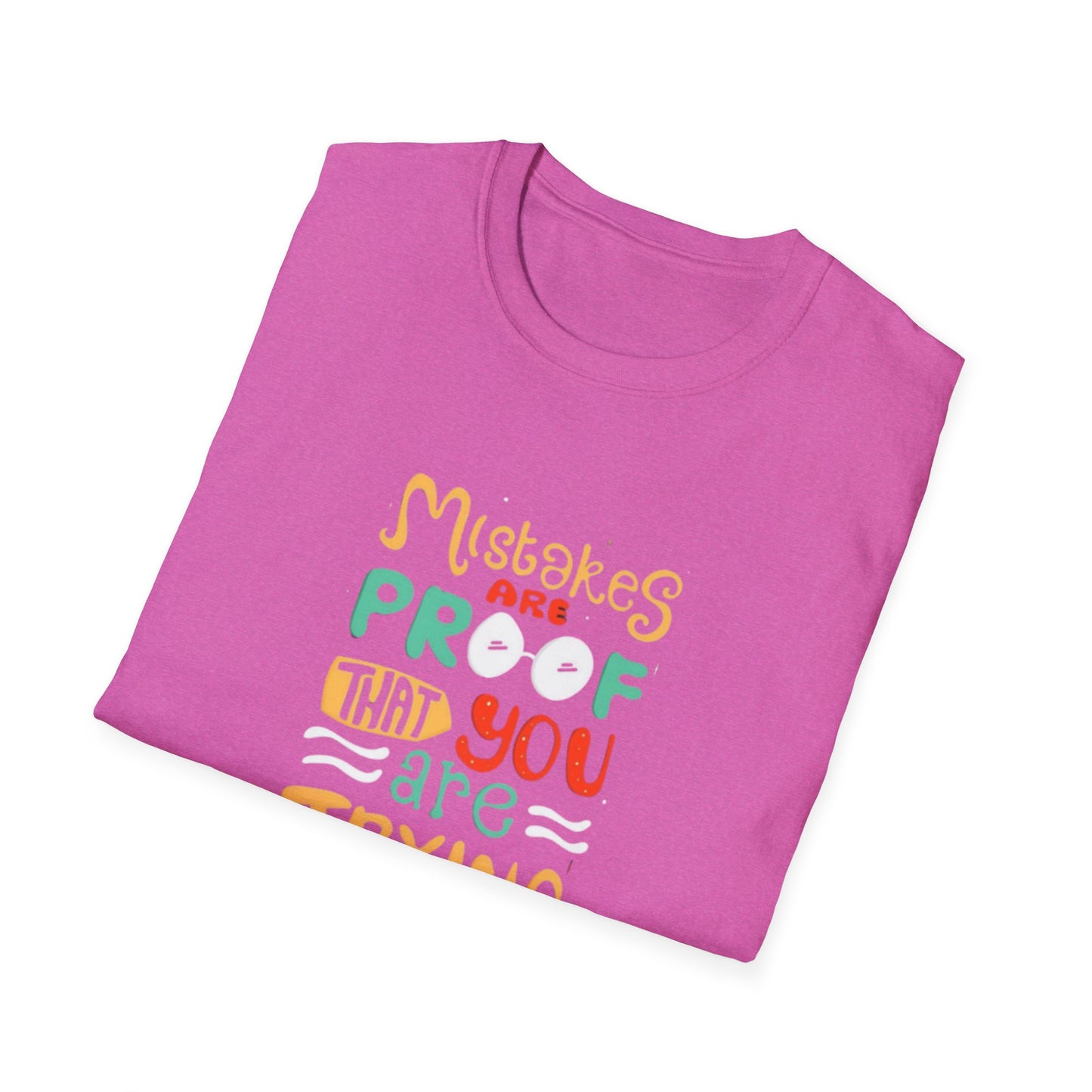Inspirational Unisex Softstyle T-Shirt - "Mistakes are Proof that You are Trying"