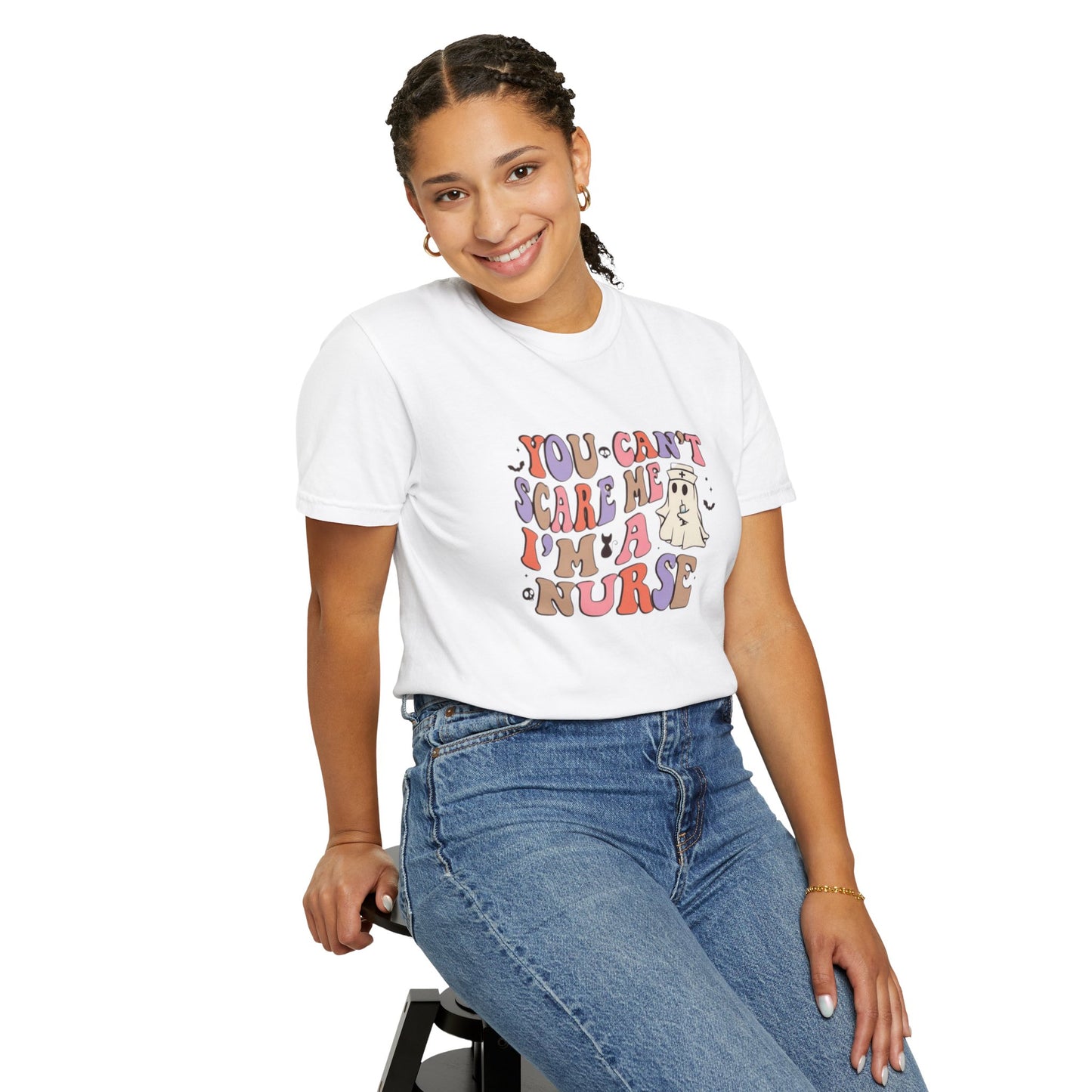 Funny Nurse T-Shirt | You Can't Scare Me | Unisex Garment-Dyed Tee