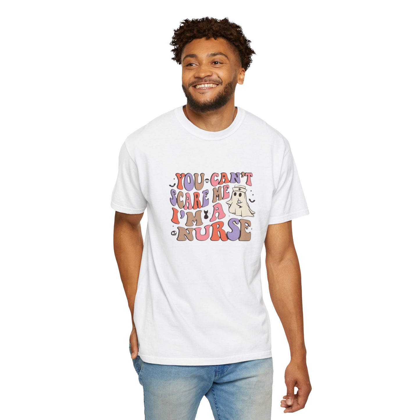 Funny Nurse T-Shirt | You Can't Scare Me | Unisex Garment-Dyed Tee